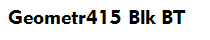 Geometr415 Blk BT